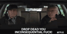 Drop Dead You Inconsequential Fuck Angry GIF - Drop Dead You Inconsequential Fuck Angry Road Rage GIFs