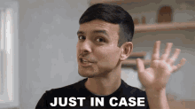 Just In Case Mitchell Moffit GIF - Just In Case Mitchell Moffit Asapscience GIFs