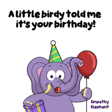 a little birdy told me it 's your birthday with an elephant holding a balloon