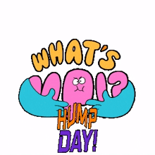 whatsupitshumpday justgettingthroughhumpday happy hump day good morning happy hump day hump day