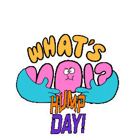 Whatsupitshumpday Justgettingthroughhumpday Sticker - Whatsupitshumpday Justgettingthroughhumpday Happy Hump Day Stickers