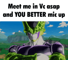 a picture of a cell with the words meet me in vc asap and you better mic up on the bottom