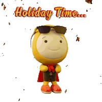 a cartoon character wearing sunglasses and a cape with the words holiday time behind him