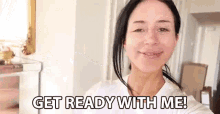 Get Ready With Me Lets Get Going GIF - Get Ready With Me Get Ready Lets Get Going GIFs