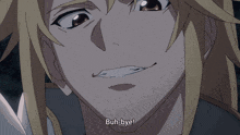 a close up of a person 's face with the words " buh-bye " on the bottom right