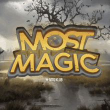 mostmagic magic
