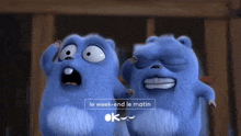 a couple of cartoon characters with the words le week-end le matin