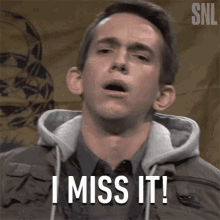 I Miss It Andrew Dismukes GIF - I Miss It Andrew Dismukes Saturday Night Live GIFs