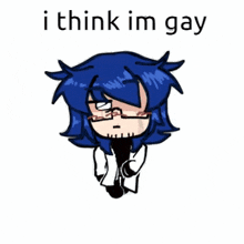 a drawing of a boy with blue hair and glasses says i think im gay