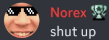Norex Shut Up GIF - Norex Shut Up GIFs