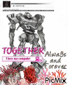 a picture of a robot with the words together always and forever on it