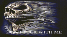 Dont Fuck With Me Skull GIF - Dont Fuck With Me Skull Angry GIFs