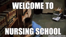 Welcome To Nursing School GIF - Nursing School Welcome To Nursing School Nurse GIFs