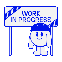 a sign that says work in progress with a smiley face behind it