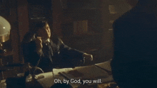 Oh By God You Will Major Campbell GIF - Oh By God You Will Major Campbell Peaky Blinders GIFs