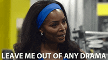 Leave Me Out Of Any Drama Marley GIF - Leave Me Out Of Any Drama Marley Tasha Smith GIFs