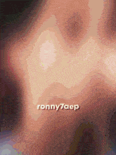 ronny7aep is written on a blurred image