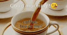 Good Morning Coffee Tea Or Me GIF - Good Morning Coffee Tea Or Me Wence GIFs
