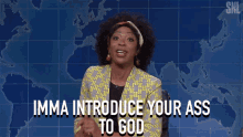 Imma Introduce Your Ass To God Angie Hynes GIF - Imma Introduce Your Ass To God Angie Hynes Saturday Night Live GIFs