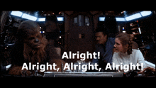 chewbacca and princess leia are sitting in a room with the words alright alright alright alright