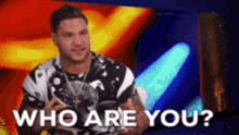 Ronnie Ortiz Magro Who GIF - Ronnie Ortiz Magro Who Are GIFs