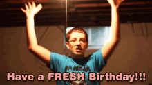 Have A Fresh Birthday Kid GIF - Have A Fresh Birthday Kid Celebrate GIFs