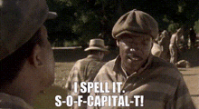 a man in a hat is saying i spell it s-o-f-capital-t !