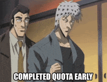two men standing next to each other with completed quota early written on the bottom