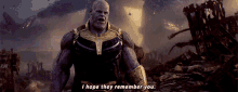 Thanos Hope They Remember You GIF - Thanos Hope They Remember You End Game GIFs
