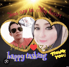 a picture of a man and a woman with the words you are in my heart happy tasking