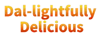 a sign that says dal-lightfully delicious in orange letters