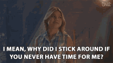 I Mean Why Did I Stick Around If You Never Have Time For Me Upset GIF