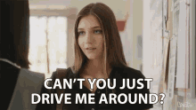 Cant You Just Drive Me Around Give Me A Ride GIF