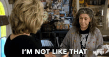 Not Like That Grace And Frankie GIF - Not Like That Grace And Frankie Season1 GIFs