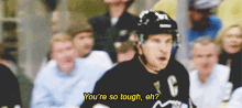 Sidney Crosby Youre So Tough Eh GIF - Sidney Crosby Youre So Tough Eh Pittsburgh Penguins GIFs