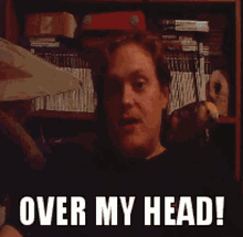 Over My Head Dont Know GIF - Over My Head Dont Know GIFs