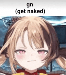 a close up of a girl 's face with the words `` get naked '' written on it .