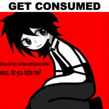 a black and white drawing of a person with the words get consumed
