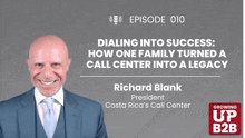 richard blank president of costa rica 's call center is featured on growing up b2b