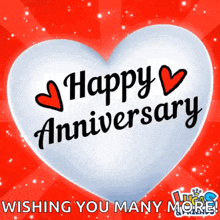 a white heart with the words happy anniversary wishing you many more on it