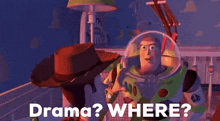 buzz lightyear from toy story says " drama where "
