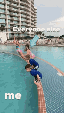 everyone else and then me me dive swimming pool