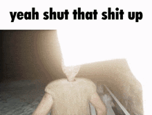 a picture of a person with a light coming out of their head and the words yeah shut that shit up