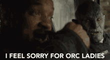 Orc Ladies Orcs GIF - Orc Ladies Orcs I Feel Sorry GIFs