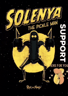a poster for solennya the pickle man support