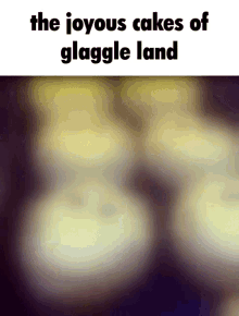 Glaggle Land Joyous Cakes GIF