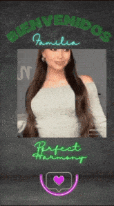 a picture of a woman with the words bienvenidos familia perfect harmony on it