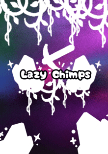a poster for lazy chimps shows a purple background