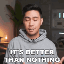 Its Better Than Nothing Mike GIF