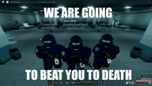 We Are Going To Beat You To Death GIF - We Are Going To Beat You To Death GIFs